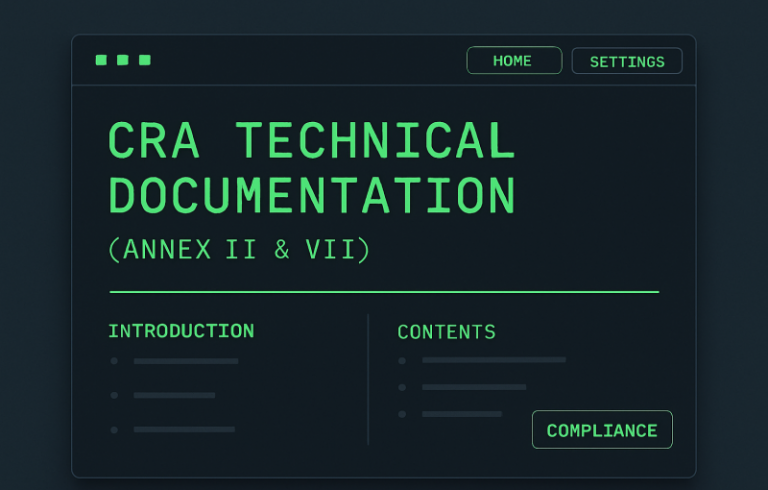 Cyber Resilience Act Technical Documentation Guide (Annex II & VII ...